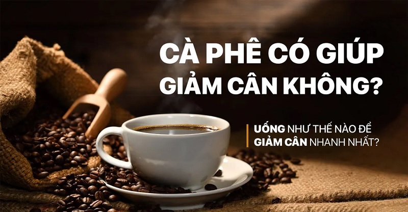 ca-phe-co-giup-giam-can-khong