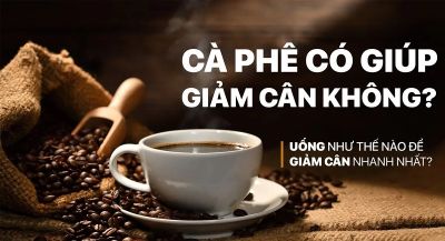 Uống cafe giảm mỡ bụng có hiệu quả không?